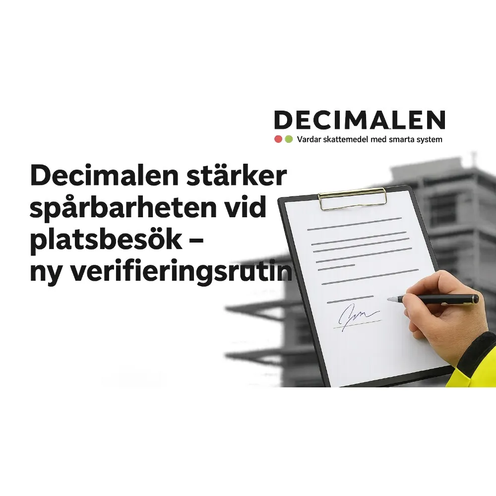 Decimalen stärker spårbarheten vid platsbesök – ny verifieringsrutin