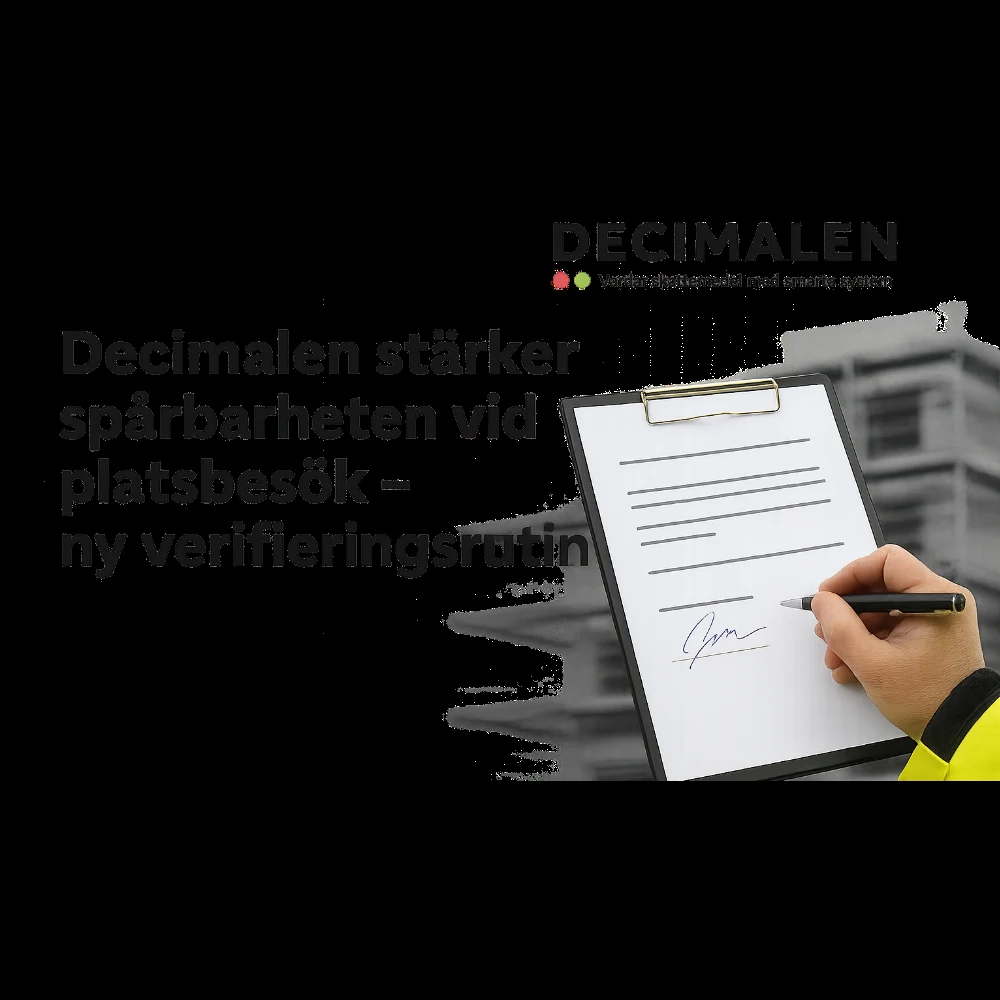 Decimalen stärker spårbarheten vid platsbesök - ny verifieringsrutin